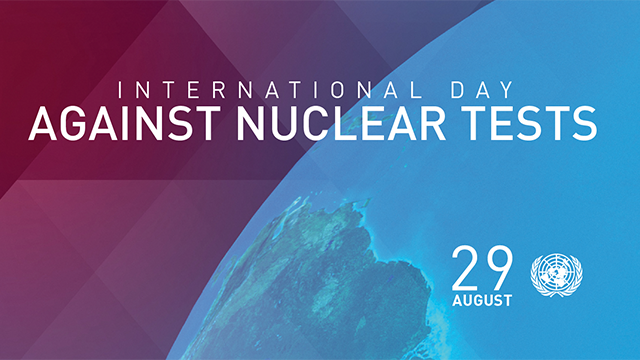29 August - International Day against Nuclear Tests