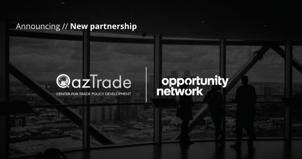 QazTrade provides access to international transactions for companies in Kazakhstan on the international platform Opportunity Network