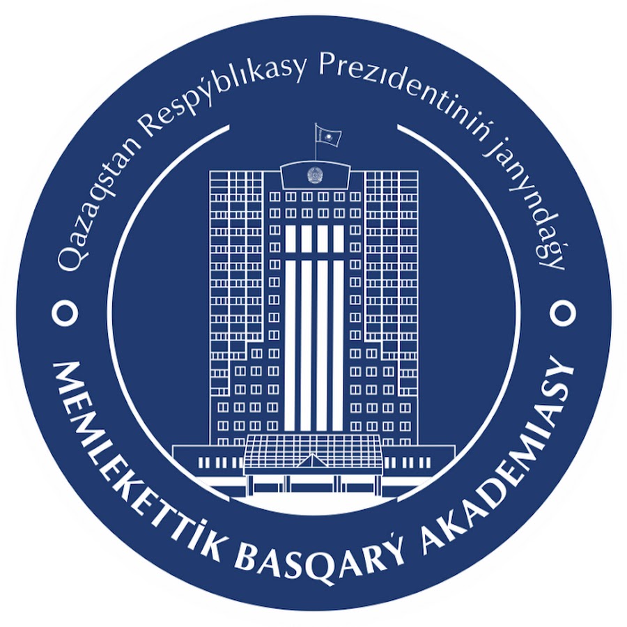 ACADEMY OF PUBLIC ADMINISTRATION UNDER THE PRESIDENT OF THE REPUBLIC OF KAZAKHSTAN