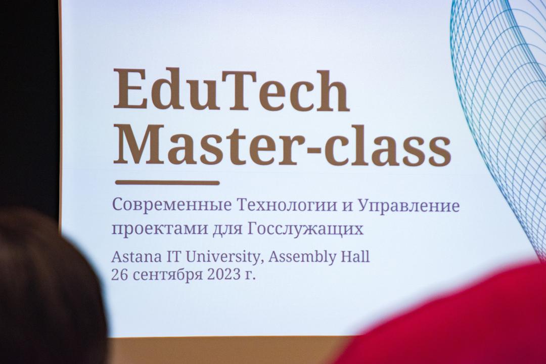 В Астане прошло обучение EduTech Master-class по современным технологиям и методам управления проектами