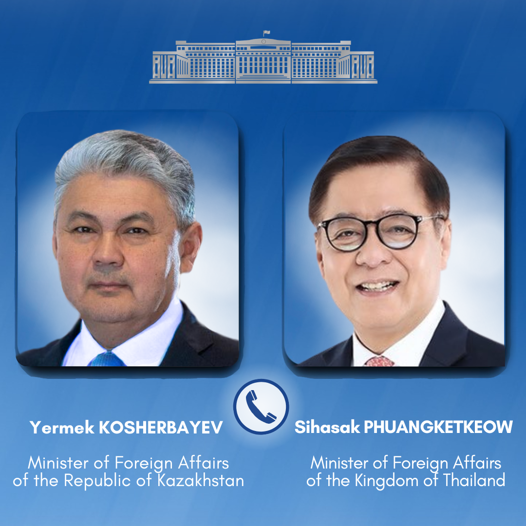Қазақстан және Таиланд сыртқы істер министрлері телефон арқылы сөйлесті