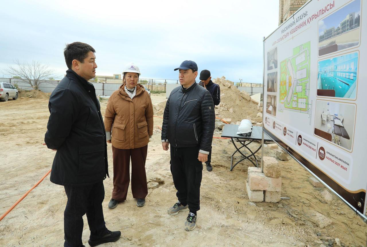 Нұрдәулет Қилыбай Ақтауда салынып жатқан «Нұр» санаторийлік-сауықтыру кешенінің құрылысымен танысты